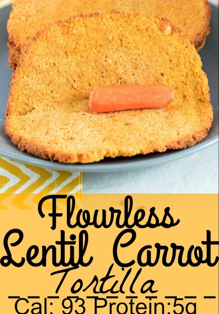 A close up view of Flourless Lentil Carrot Tortillas